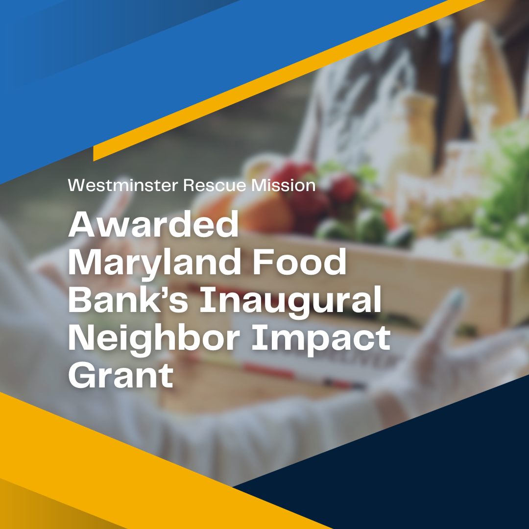 WRM - Awarded Maryland Food Bank’s Inaugural Neighbor Impact Grant